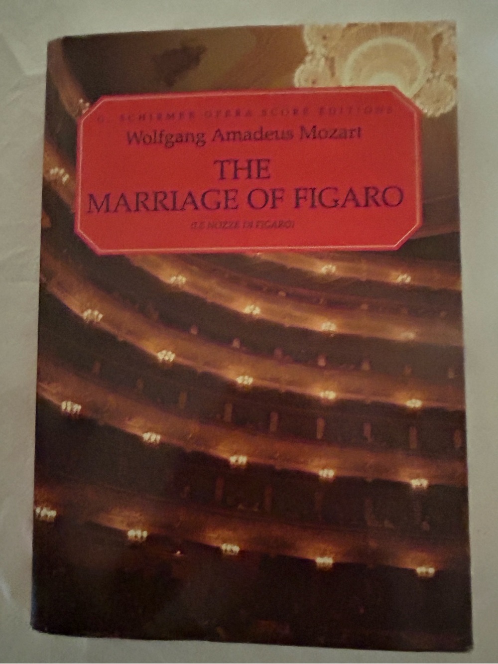 Wolfgang Amadeus Mozart The Marriage of Figaro G. Schirmer Music Opera